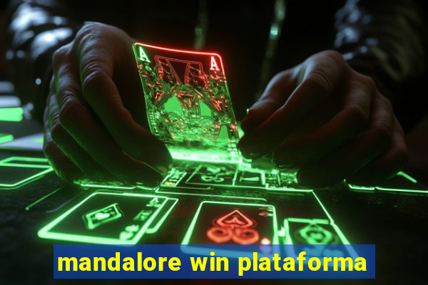 mandalore win plataforma